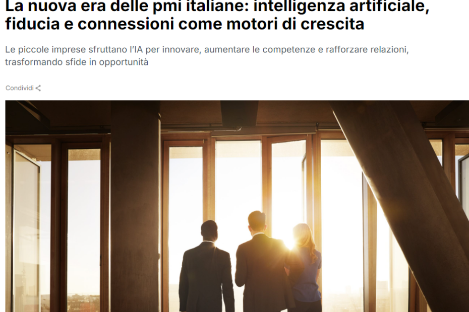 La nuova era delle pmi italiane: intelligenza artificiale, fiducia e connessioni come motori di crescita